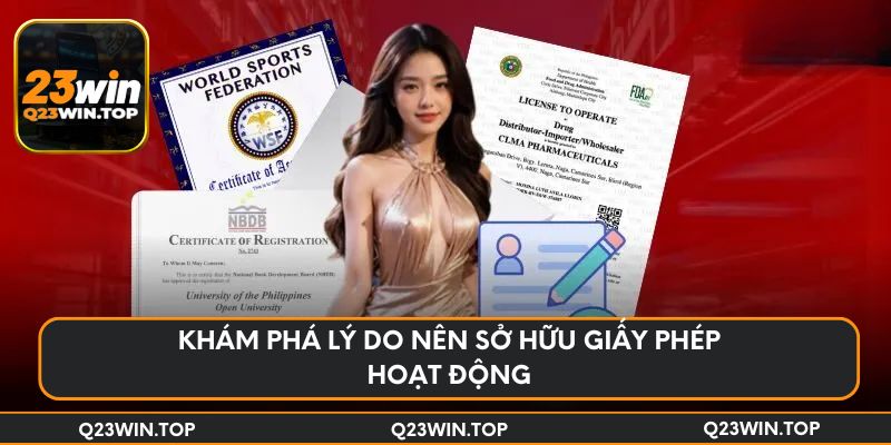 Khám phá lý do nên sở hữu giấy phép hoạt động